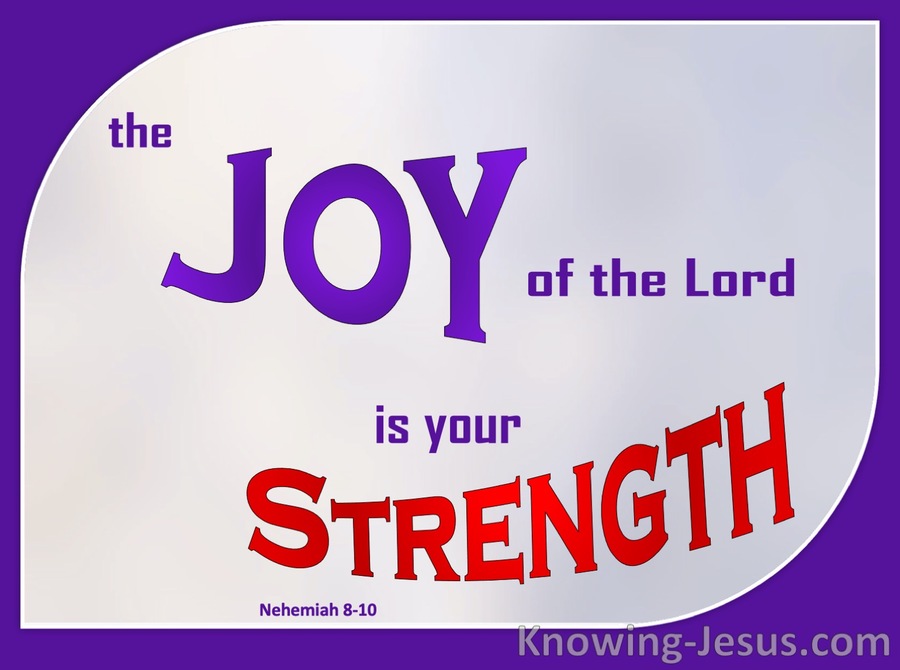 Nehemiah 8:10 The Joy Of The Lord Is Your Strength (purple)